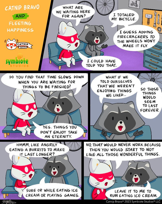 Catnip Bravo and Fleeting Happiness